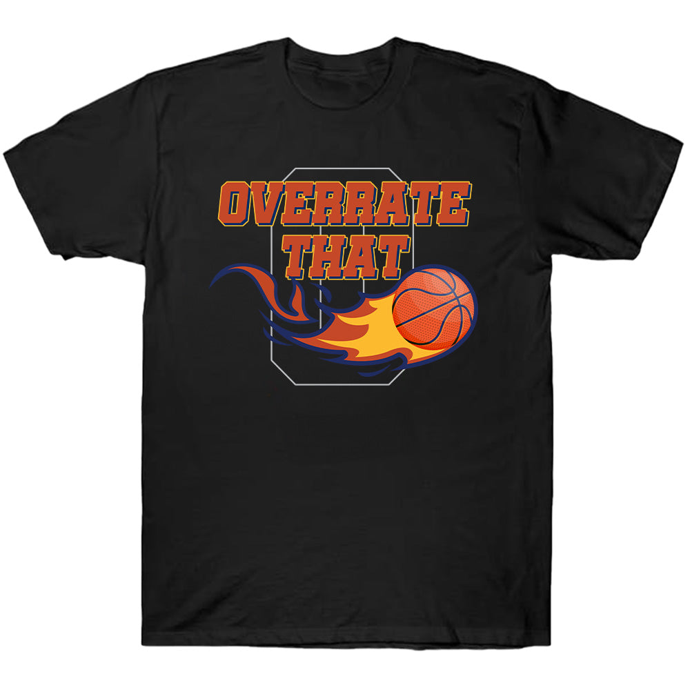 Overrate That Men Shirt - Haliburton Basketball T-Shirts, Hoodies & More