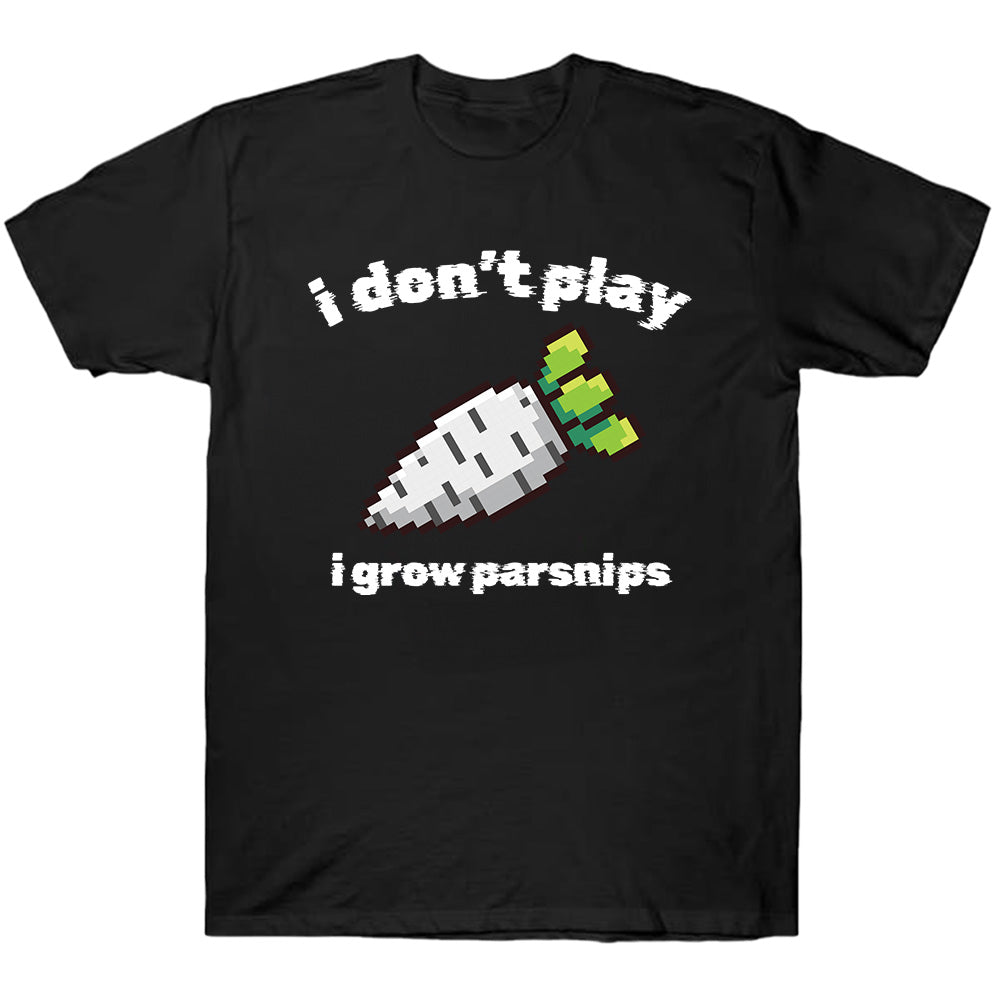 I Don't Play - TV Show, Trending, Funny & Lifestyle T-Shirts, Hoodies & More