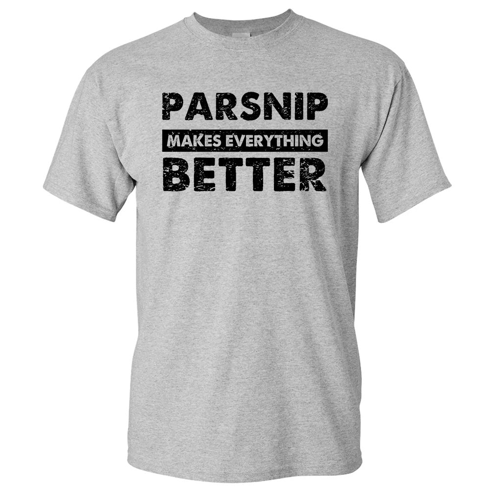 Parsnip Make Everything Better - TV Show, Trending, Funny & Lifestyle T-Shirts, Hoodies & More