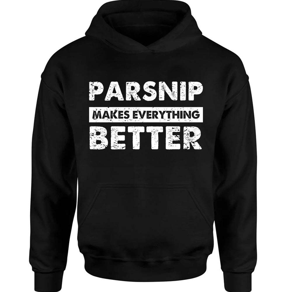 Parsnip Make Everything Better - TV Show, Trending, Funny & Lifestyle T-Shirts, Hoodies & More