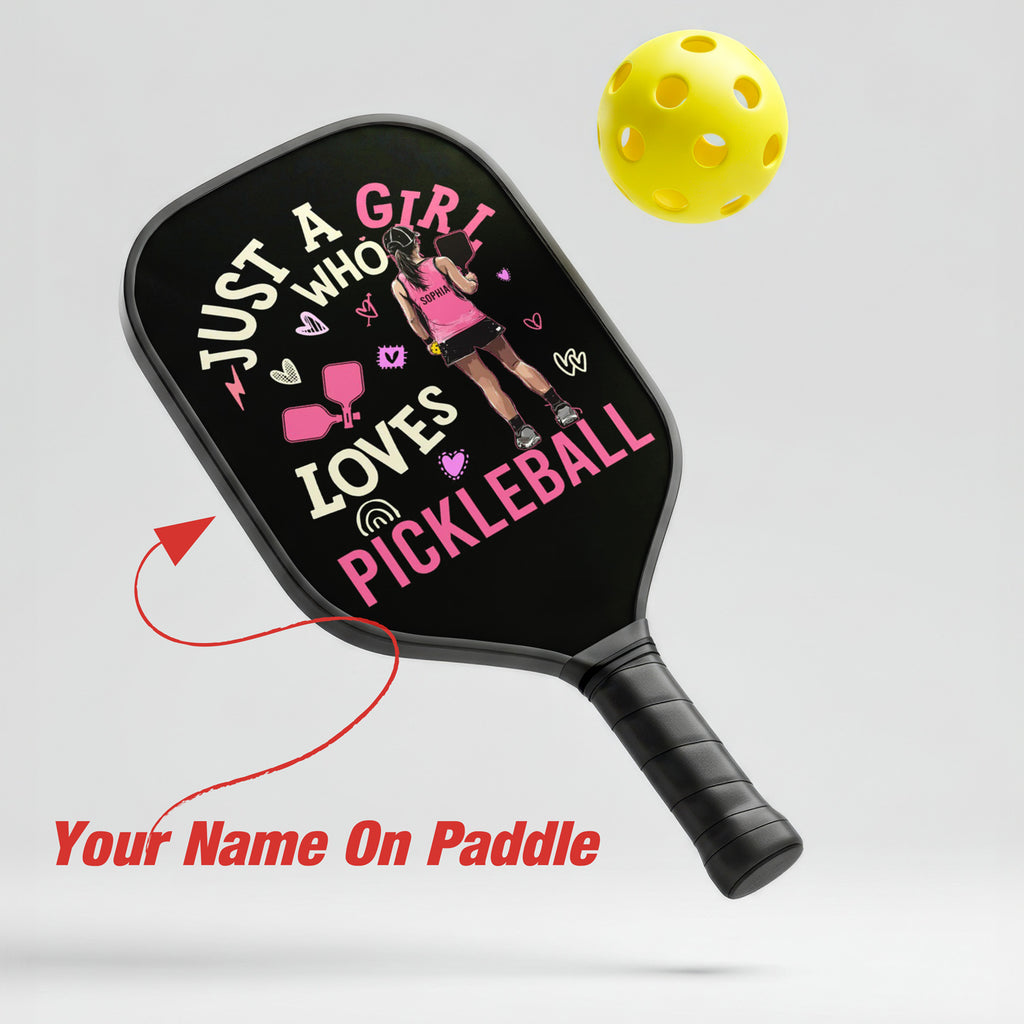 Personalized "Just A Girl Who Loves Pickleball" Paddle with Custom Name