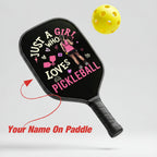 Personalized "Just A Girl Who Loves Pickleball" Paddle with Custom Name