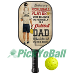 Personalized "Behind A Pickleball Player Is A Pickleball Dad Who Believes In Her" Pickleball Paddle, Gift For Husband, Dad