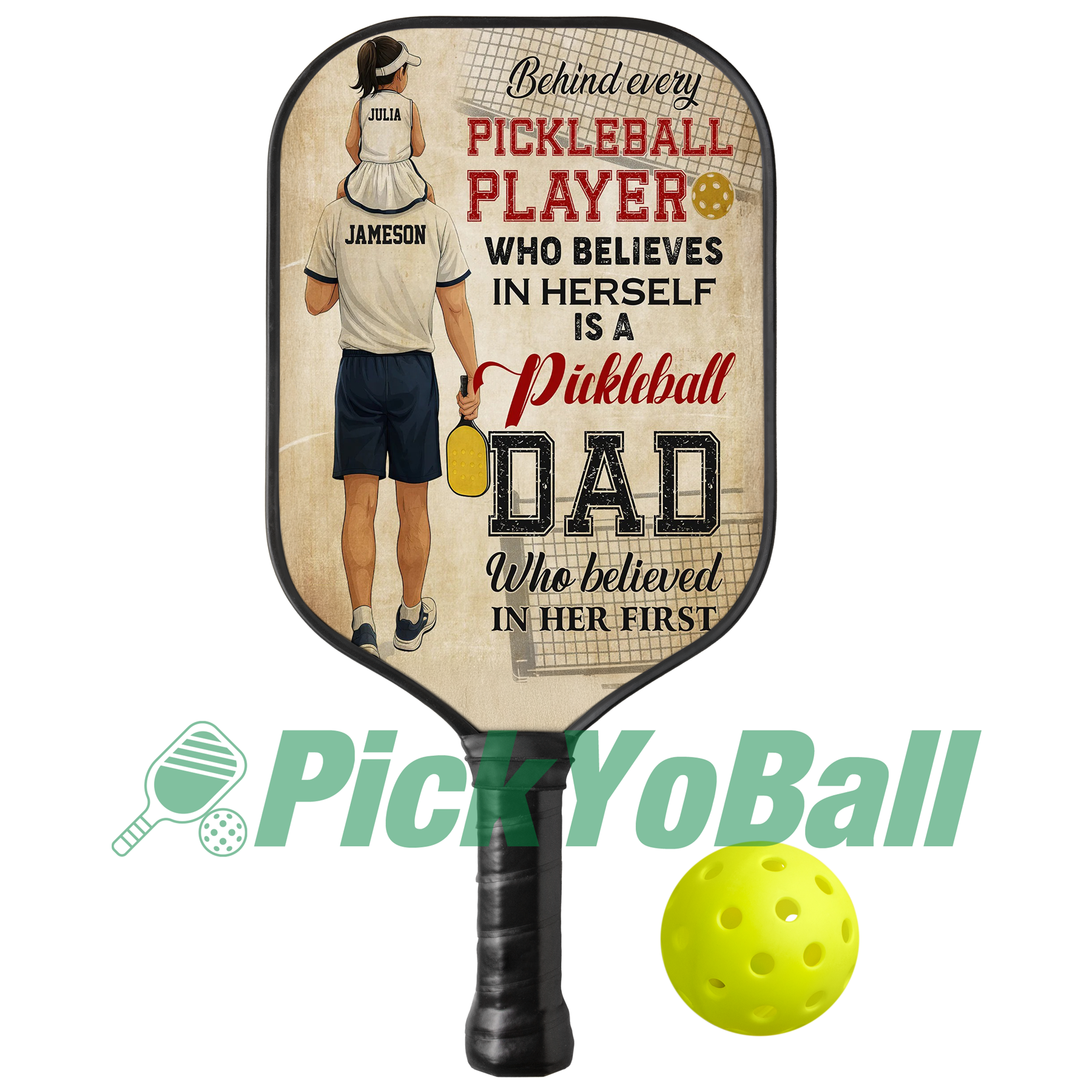 Personalized "Behind A Pickleball Player Is A Pickleball Dad Who Believes In Her" Pickleball Paddle, Gift For Husband, Dad