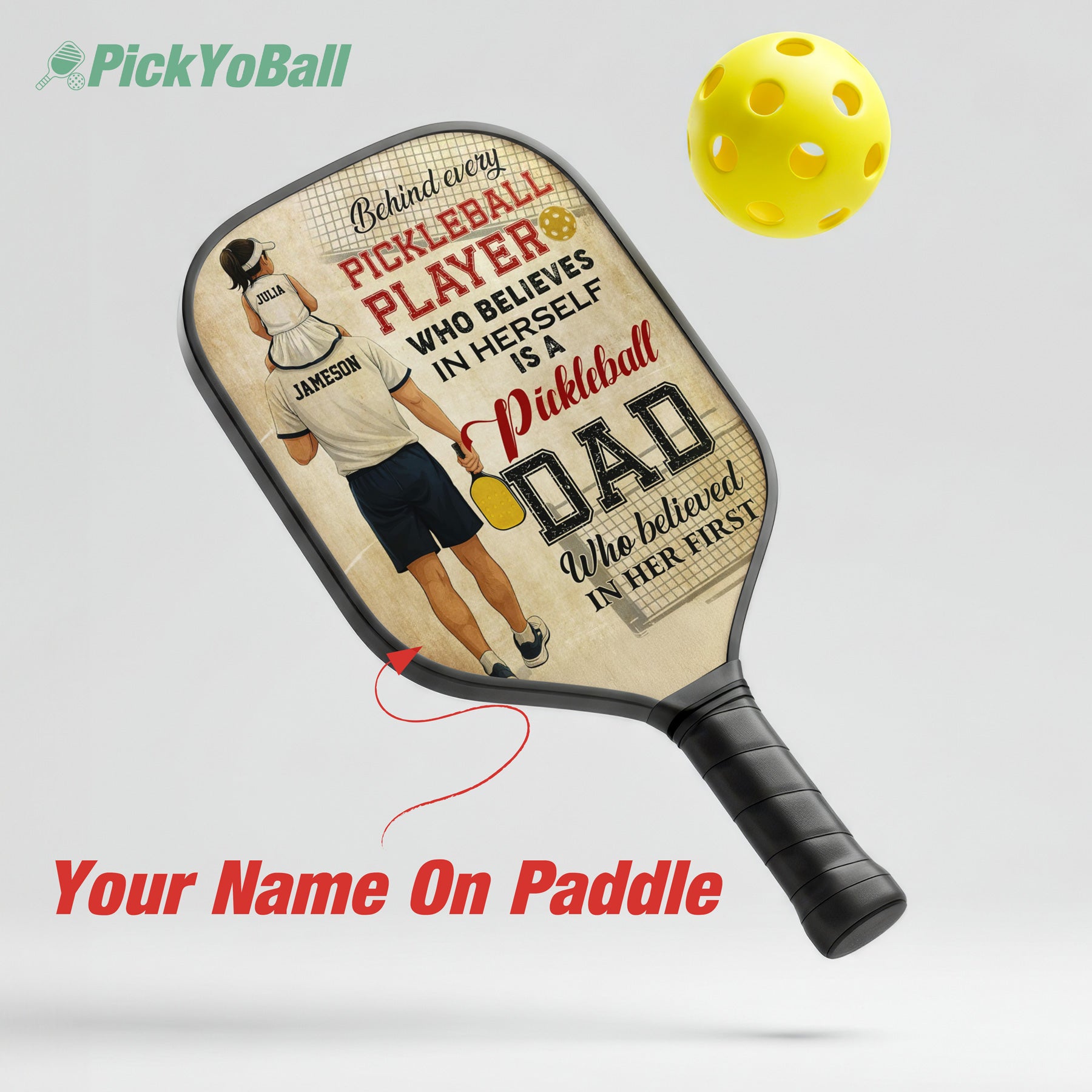 Personalized "Behind A Pickleball Player Is A Pickleball Dad Who Believes In Her" Pickleball Paddle, Gift For Husband, Dad