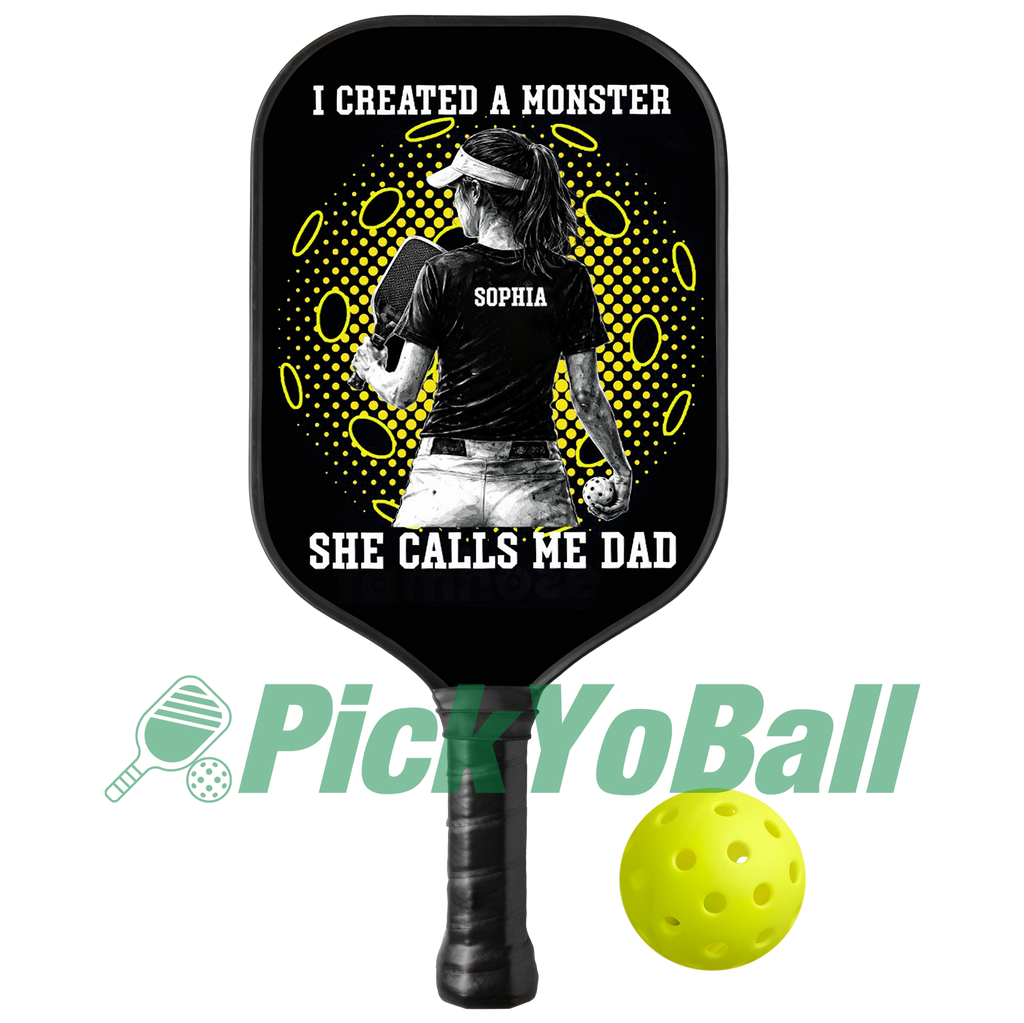 Personalized "I Created a Monster And She Calls Me Dad" Pickleball Paddle 3