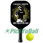 Personalized "I Created a Monster And She Calls Me Dad" Pickleball Paddle 3