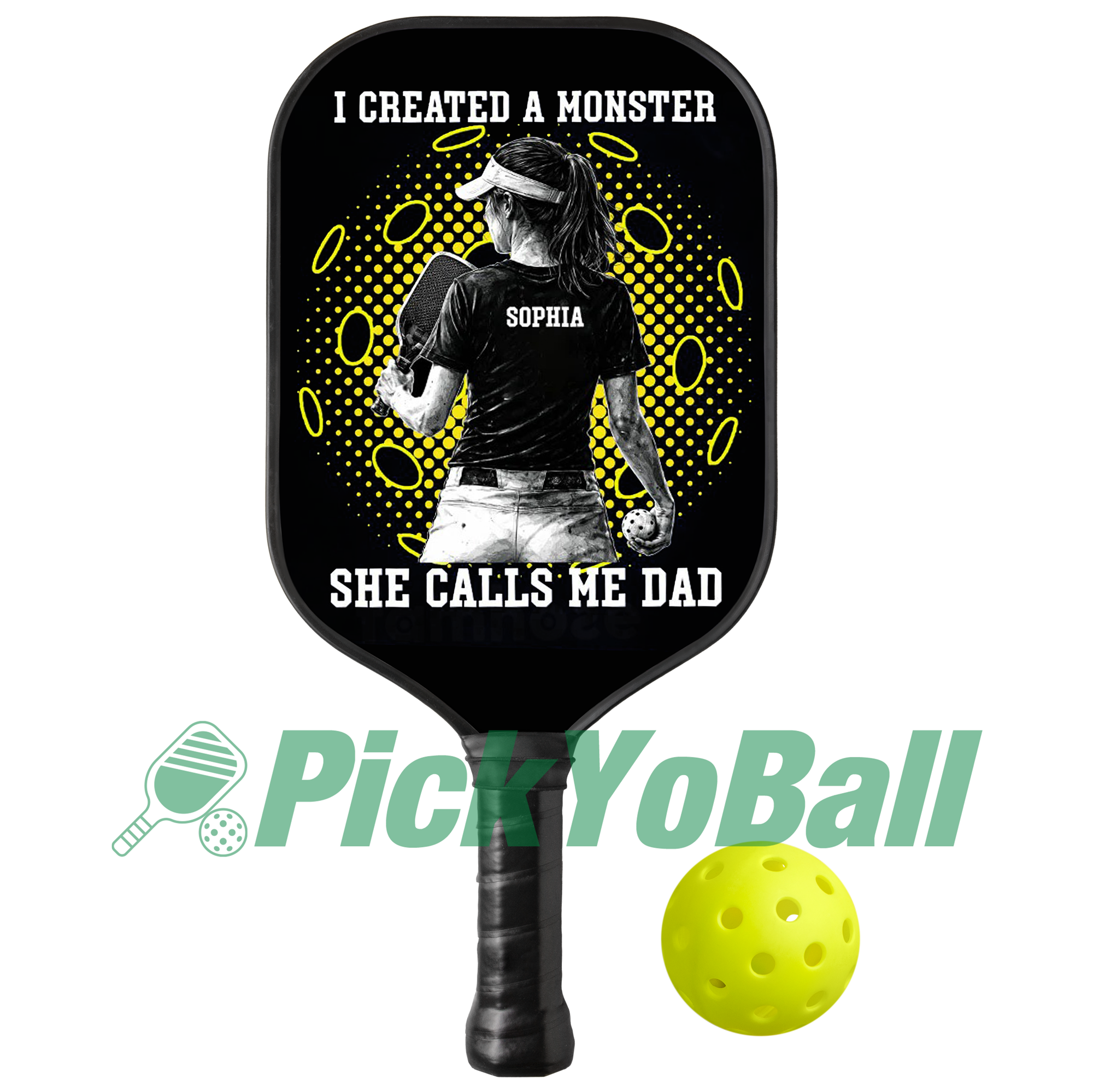 Personalized "I Created a Monster And She Calls Me Dad" Pickleball Paddle 3