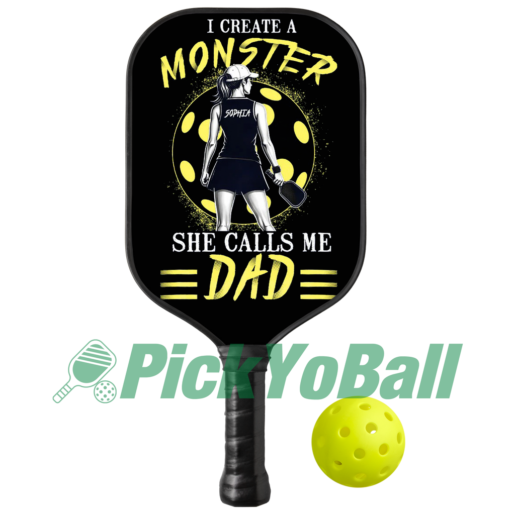 Personalized "I Created a Monster And She Calls Me Dad" Pickleball Paddle 2
