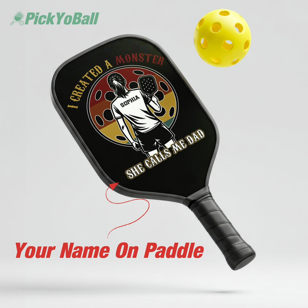 Personalized "I Created a Monster And She Calls Me Dad" Pickleball Paddle, Gift For Husband, Dad, Him