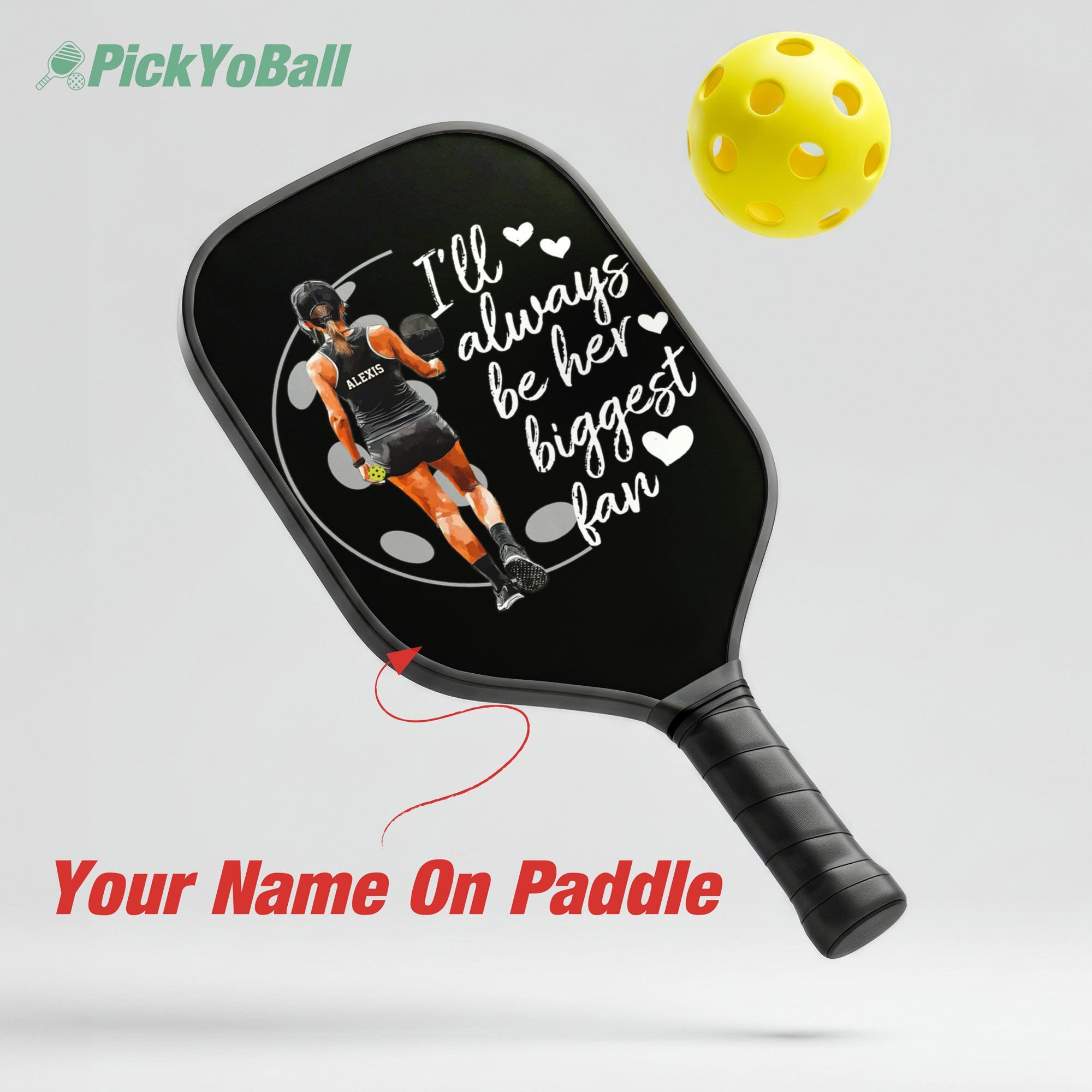Personalized "I'll Always Be Her Biggest Fan" Pickleball Paddle with Custom Name For Daughter