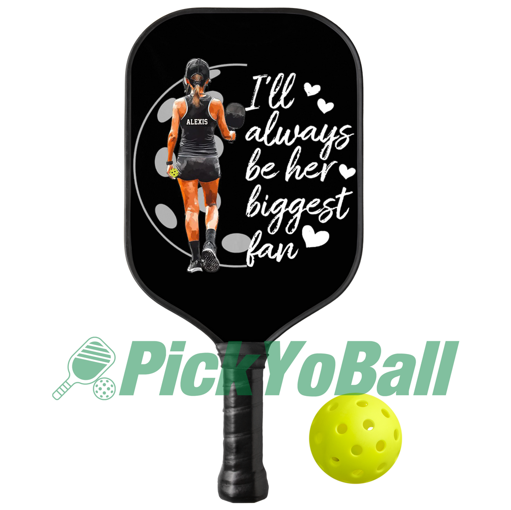 Personalized "I'll Always Be Her Biggest Fan" Pickleball Paddle with Custom Name For Daughter