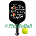 Personalized "I'll Always Be Her Biggest Fan" Pickleball Paddle with Custom Name For Daughter