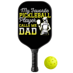 Personalized "My Favorite Pickleball Player Calls Me Dad" Paddle with Custom Name