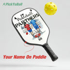 Personalized "Pickleball Partners For Life" Pickleball Paddle, Gift For Couples, Lovers
