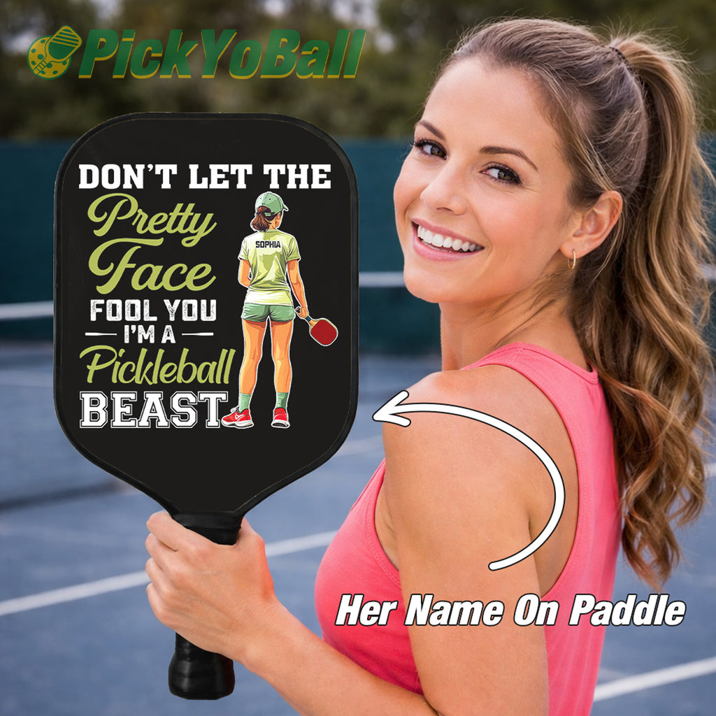 Personalized "Pretty Face And Pickleball Beast" Paddle with Custom Name