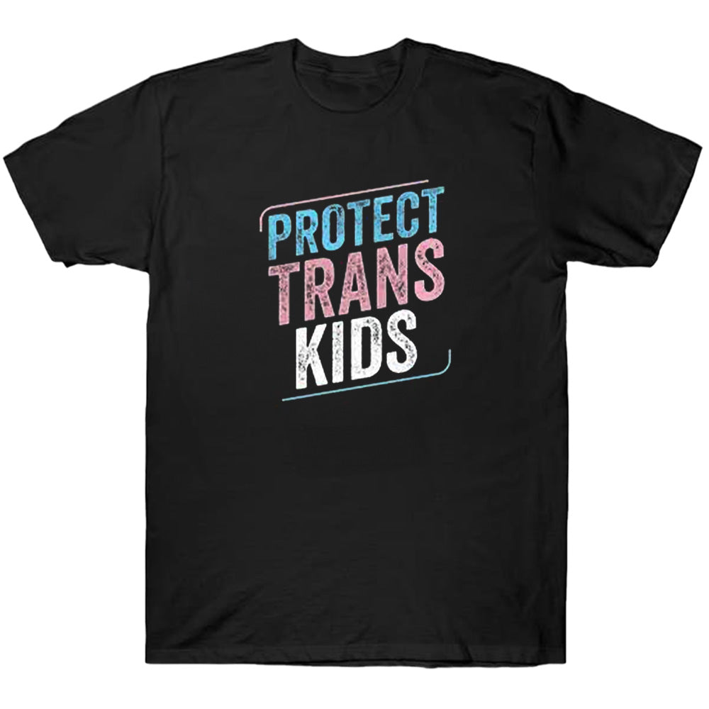 Protect Trans Kids - TV Show, Trending, Funny & Lifestyle T-Shirts, Hoodies & More