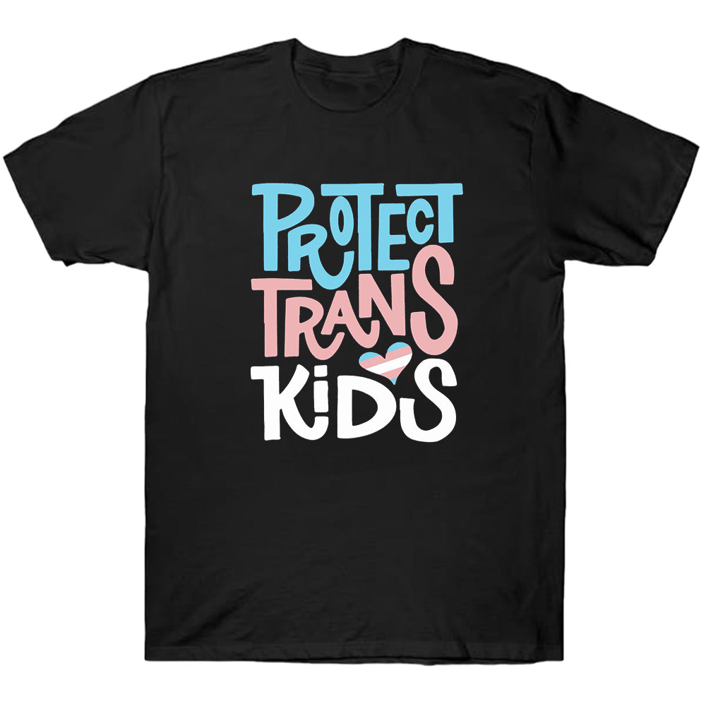 Protect Trans Kids - TV Show, Trending, Funny & Lifestyle T-Shirts, Hoodies & More