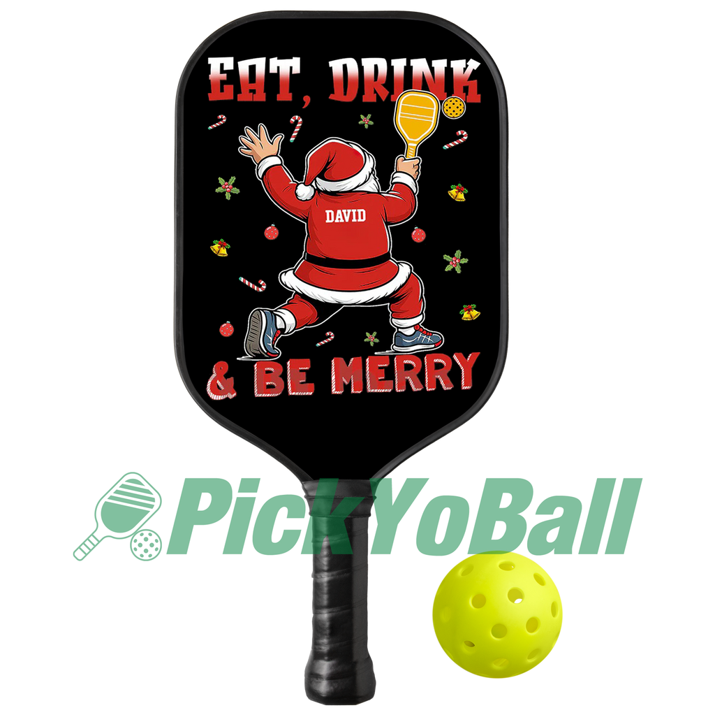 Personalized "Eat, Drink & Be Merry" Pickleball Paddle, Christmas Gift For Boyfriend, Husband, Dad