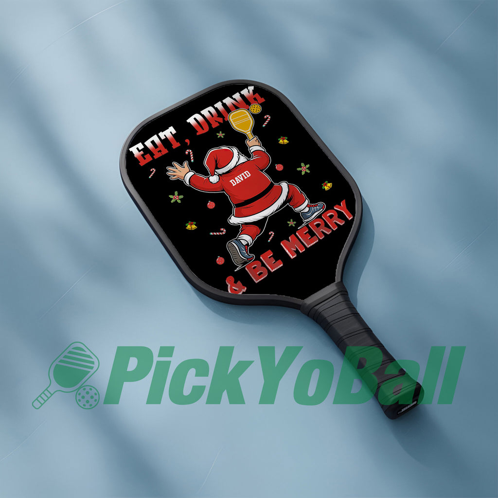 Personalized "Eat, Drink & Be Merry" Pickleball Paddle, Christmas Gift For Boyfriend, Husband, Dad