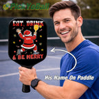 Personalized "Eat, Drink & Be Merry" Pickleball Paddle, Christmas Gift For Boyfriend, Husband, Dad