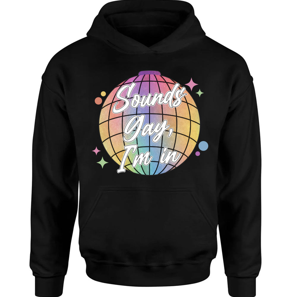 Sounds Gay, I'm In - TV Show, Trending, Funny & Lifestyle T-Shirts, Hoodies & More 1