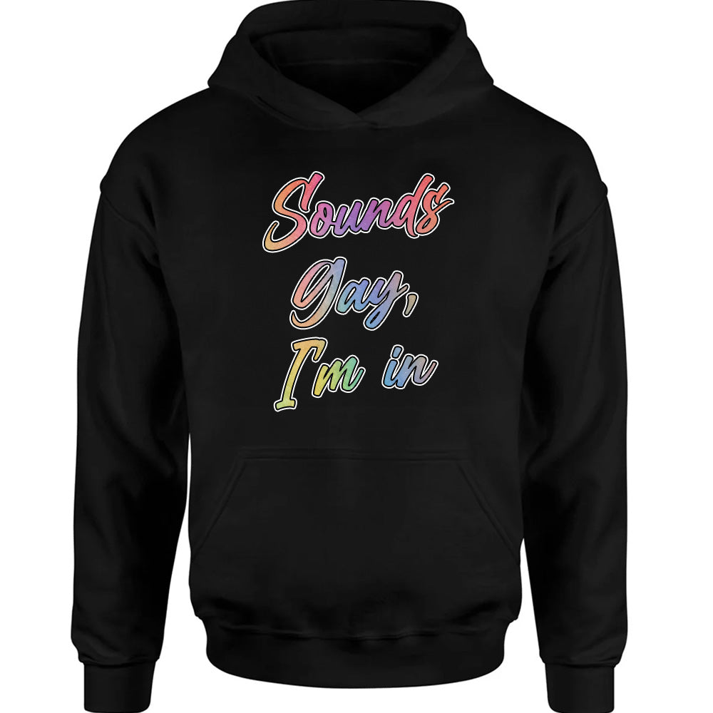 Sounds Gay, I'm In - TV Show, Trending, Funny & Lifestyle T-Shirts, Hoodies & More 2