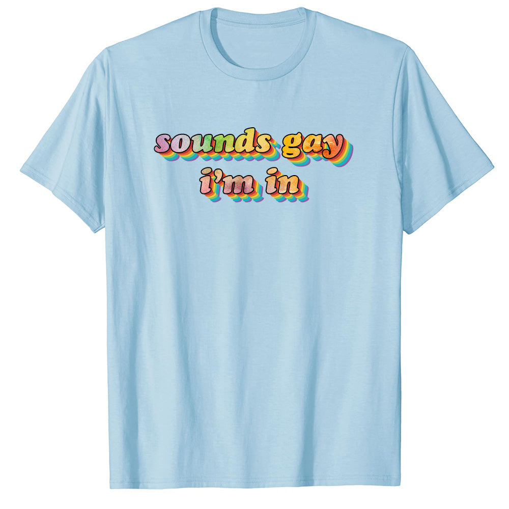 Sounds Gay, I'm In - TV Show, Trending, Funny & Lifestyle T-Shirts, Hoodies & More 3