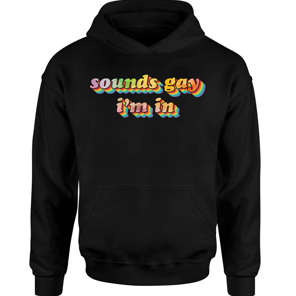 Sounds Gay, I'm In - TV Show, Trending, Funny & Lifestyle T-Shirts, Hoodies & More 3