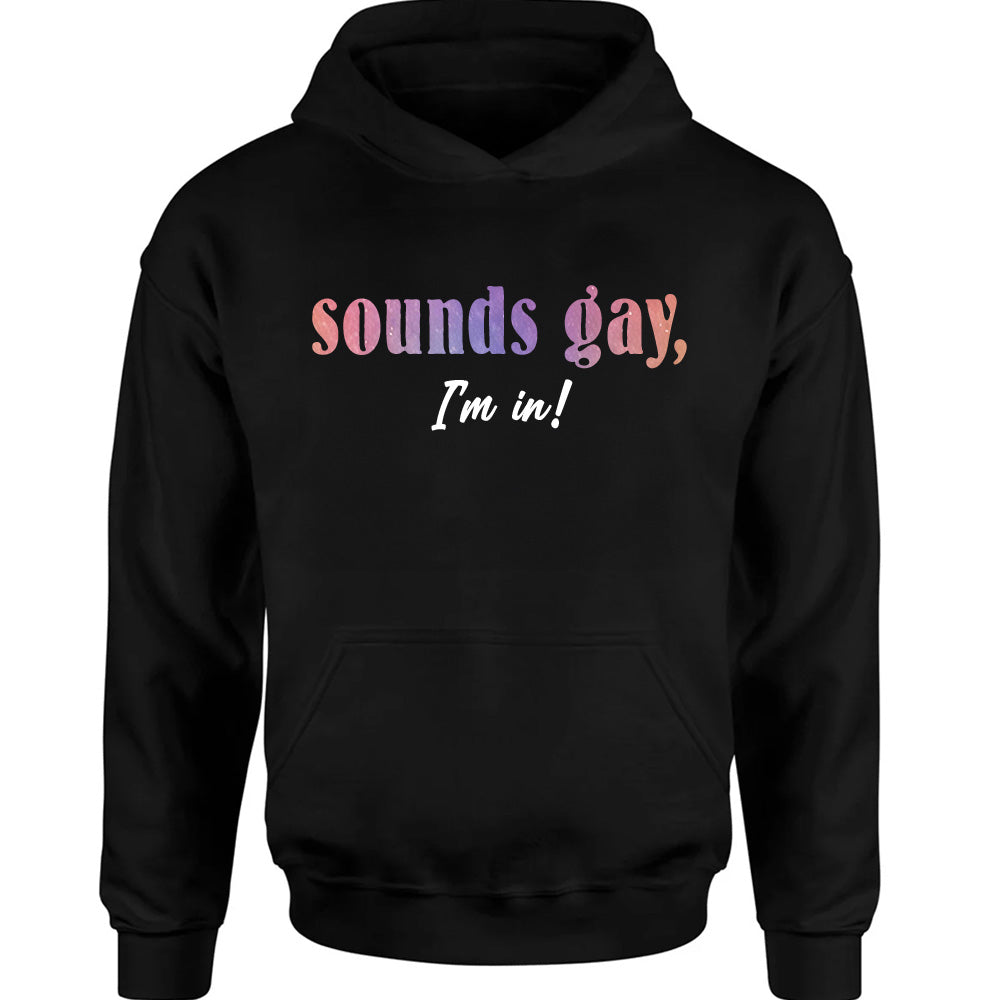 Sounds Gay, I'm In - TV Show, Trending, Funny & Lifestyle T-Shirts, Hoodies & More 5