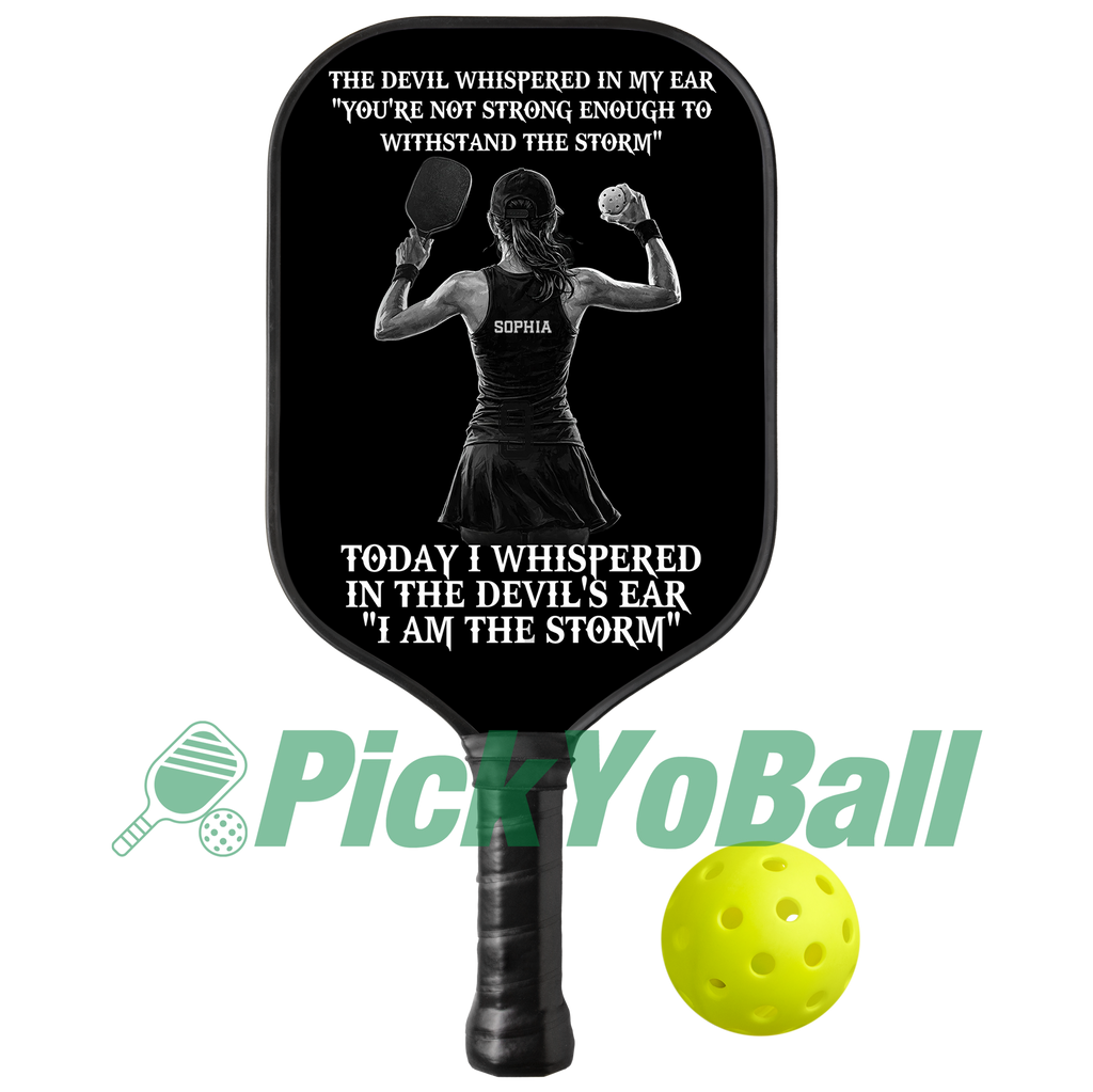 Personalized "I Am The Storm" - Pickleball Girl Paddle