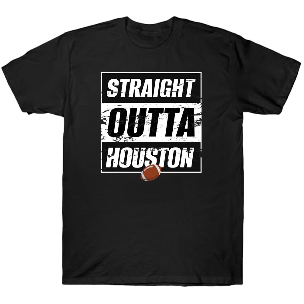 Straight Outta Houston - Texans American Football Team T-Shirts, Hoodies & More