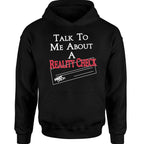 Talk To Me About A Reality Check - TV Show, Trending, Funny & Lifestyle T-Shirts, Hoodies & More