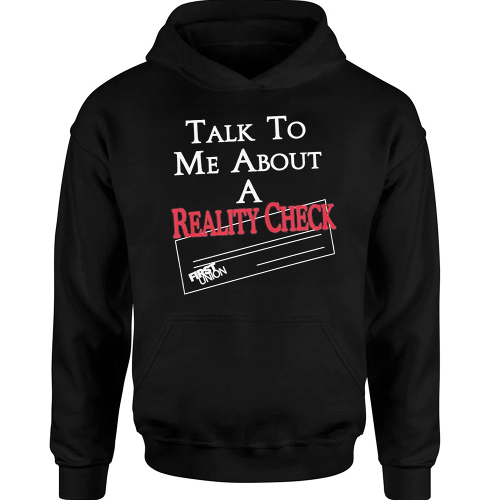 Talk To Me About A Reality Check - TV Show, Trending, Funny & Lifestyle T-Shirts, Hoodies & More