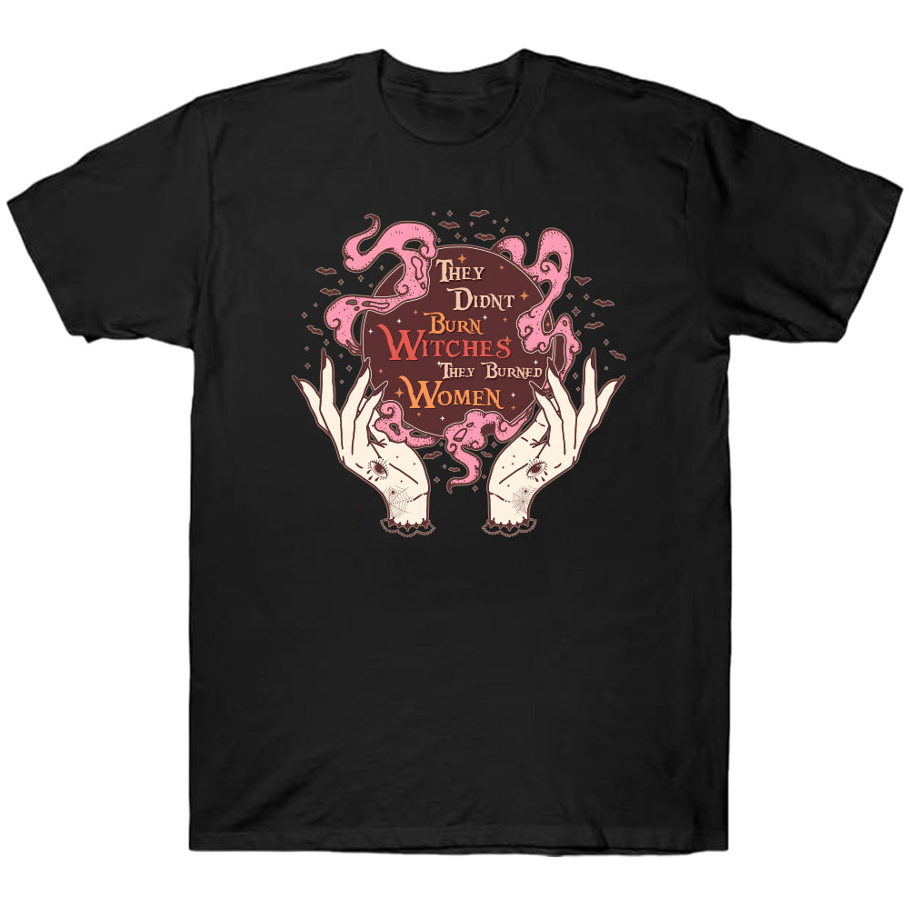 They Didn't Burn Witches - TV Show, Trending, Funny & Lifestyle T-Shirts, Hoodies & More