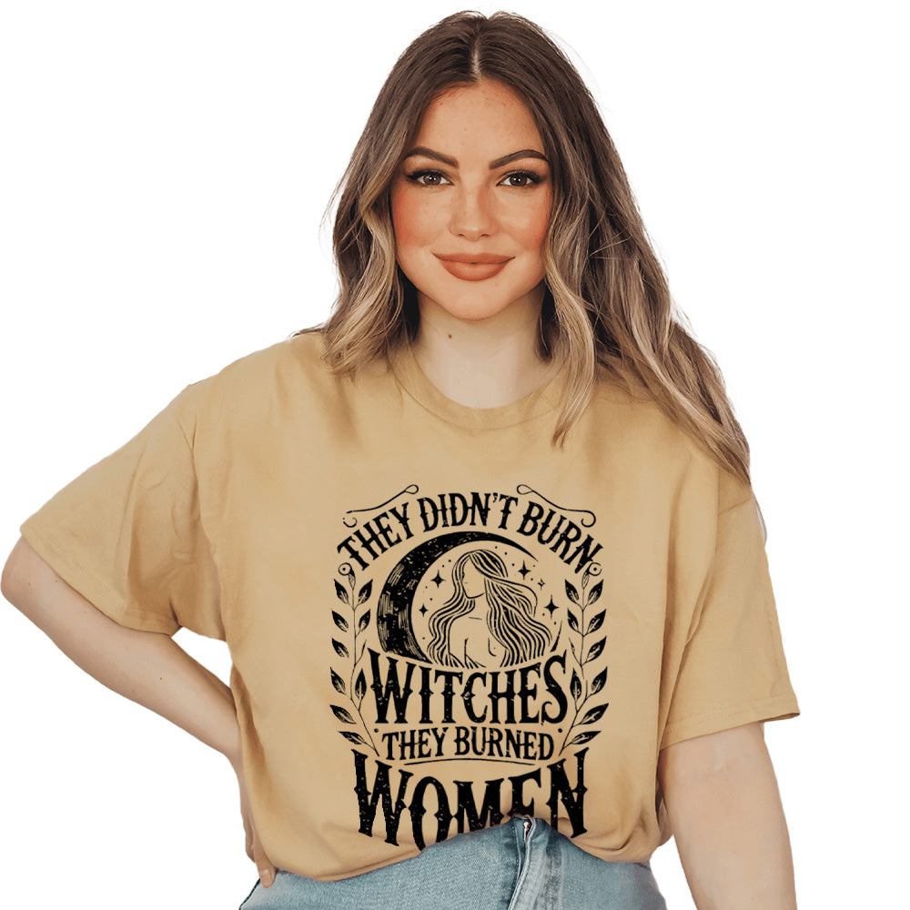 They Didn't Burn Witches They Burned Women - TV Show, Trending, Funny & Lifestyle T-Shirts, Hoodies & More