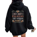 They Didn't Burn Witches They Burned Women - Flowers - TV Show, Trending, Funny & Lifestyle T-Shirts, Hoodies & More