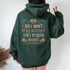 They Didn't Burn Witches They Burned Women - Flowers - TV Show, Trending, Funny & Lifestyle T-Shirts, Hoodies & More