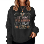 They Didn't Burn Witches They Burned Women - Flowers - TV Show, Trending, Funny & Lifestyle T-Shirts, Hoodies & More