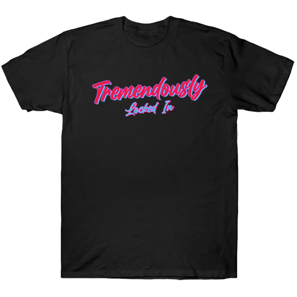 Tremendously Locked In - Baseball T-Shirts, Hoodies & More