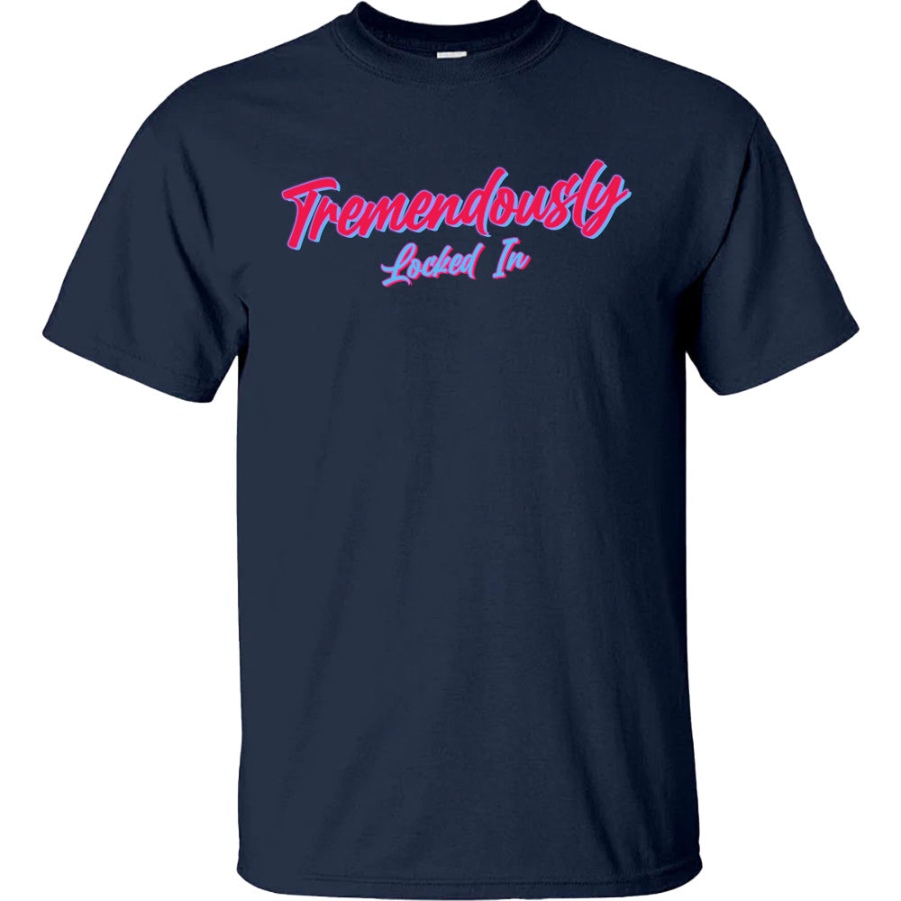 Tremendously Locked In - Baseball T-Shirts, Hoodies & More