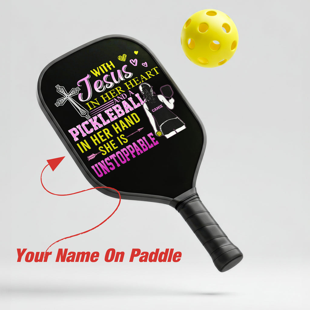 Personalized "Unstoppable Girl With Jesus in Her Heart And Pickleball In Her Hand" Paddle with Custom Name