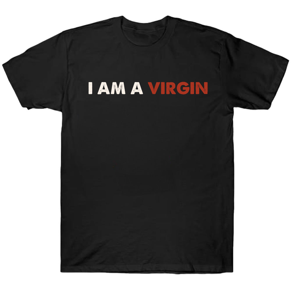 I Am A Virgin - TV Show, Trending, Funny & Lifestyle T-Shirts, Hoodies & More